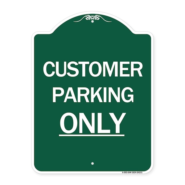 Signmission Designer Series Sign-Customer Parking Only, Green & White Aluminum Sign, 18" x 24", GW-1824-24211 A-DES-GW-1824-24211 - main
